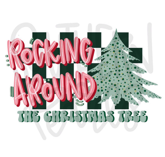 Rocking around the Christmas tree | Sublimation Design | Digital Download | Women’s, Kids Shirt PNG