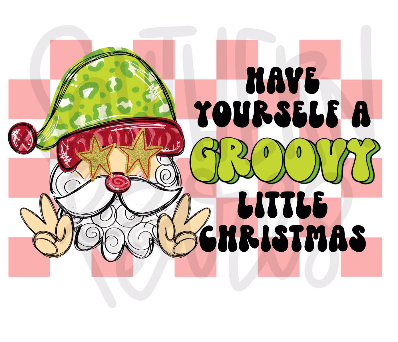 Have yourself a groovy little Christmas | Sublimation Design | Digital Download | Women’s, Kids Shirt PNG