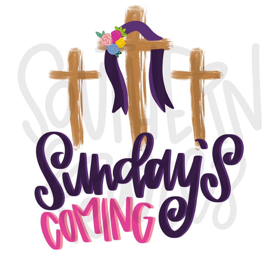 Sunday’s Coming | Sublimation Design | Digital Download | Women’s, Kids Shirt PNG