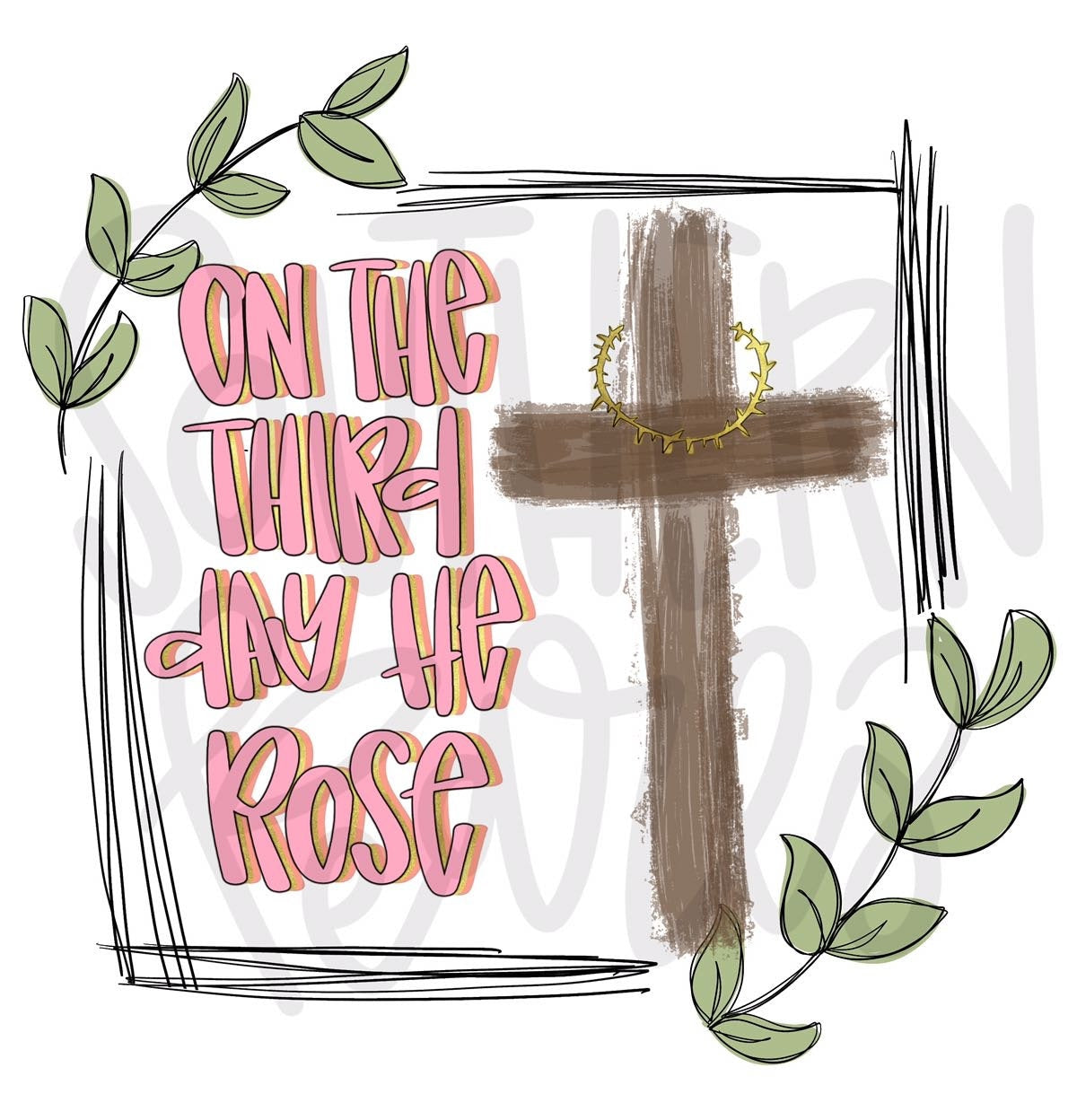 On the third day He rose | He is Risen | Sublimation Design | Digital Download | Women’s, Kids Shirt PNG