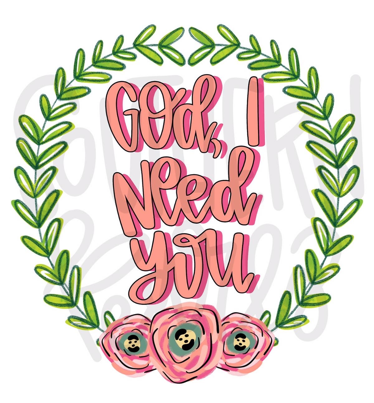 God I  need you | Sublimation Design | Digital Download | Women’s, Kids Shirt PNG