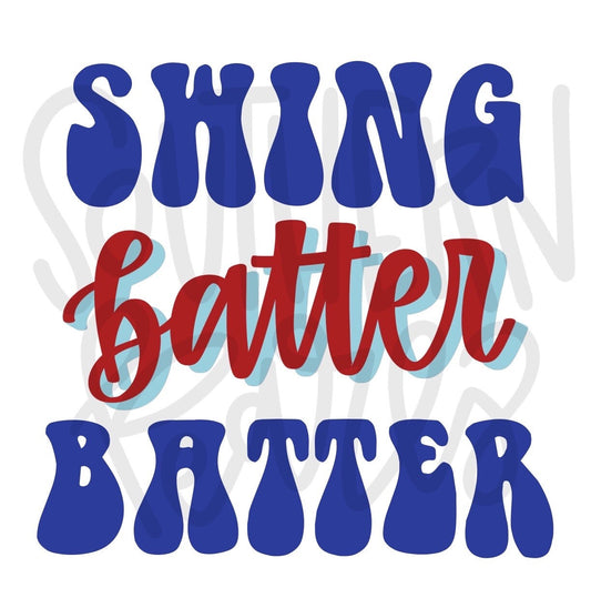 Swing Batter Batter | Baseball Mom | Sublimation Design | Digital Download | Women’s, Kids Shirt PNG