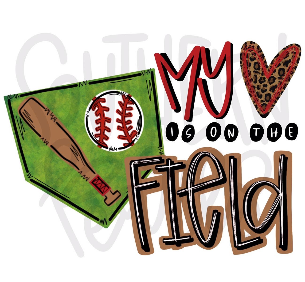 My heart is on the field | Swing Batter Batter | Baseball Mom | Sublimation Design | Digital Download | Women’s, Kids Shirt PNG