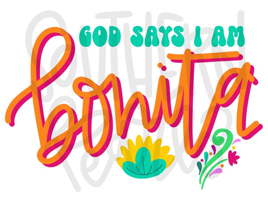 Bonita | God says I am | Sublimation Design | Digital Download | Women’s, Kids Shirt PNG