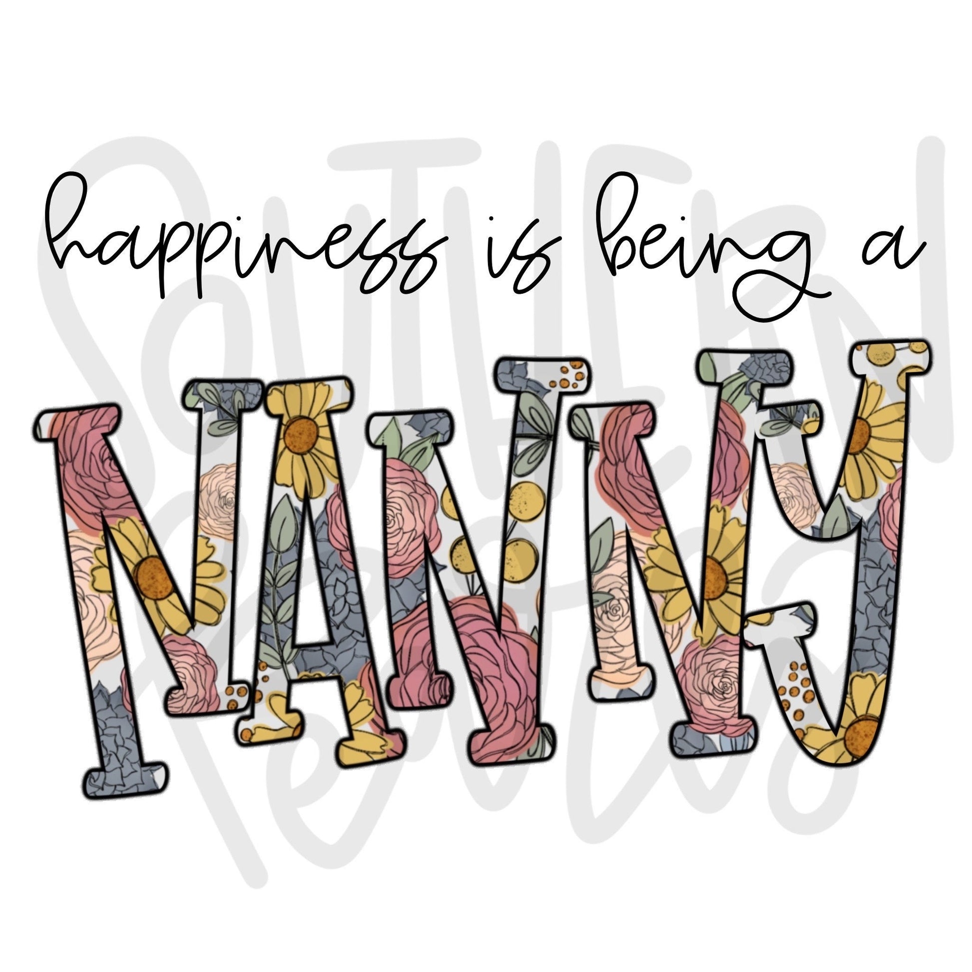 Happiness is being a NANNY | Sublimation Design | Digital Download | Women’s, Kids Shirt PNG