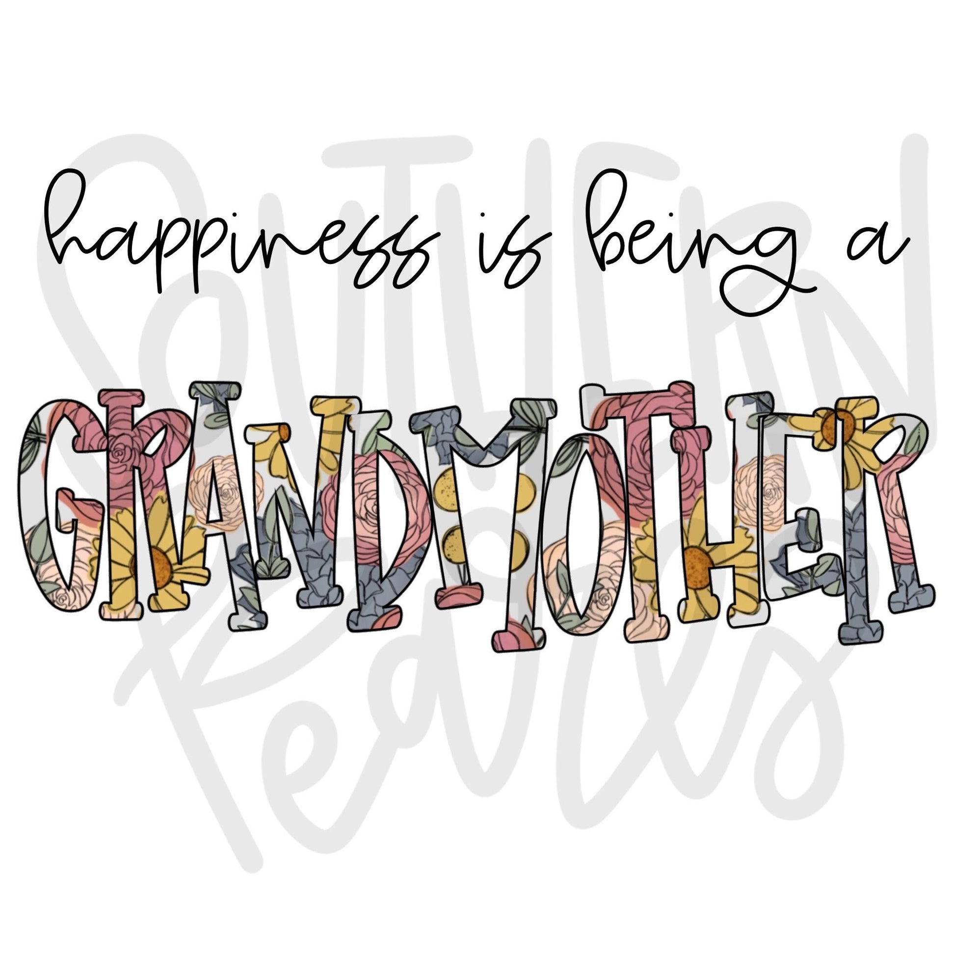 Happiness is being a GRANDMOTHER | Sublimation Design | Digital Download | Women’s, Kids Shirt PNG