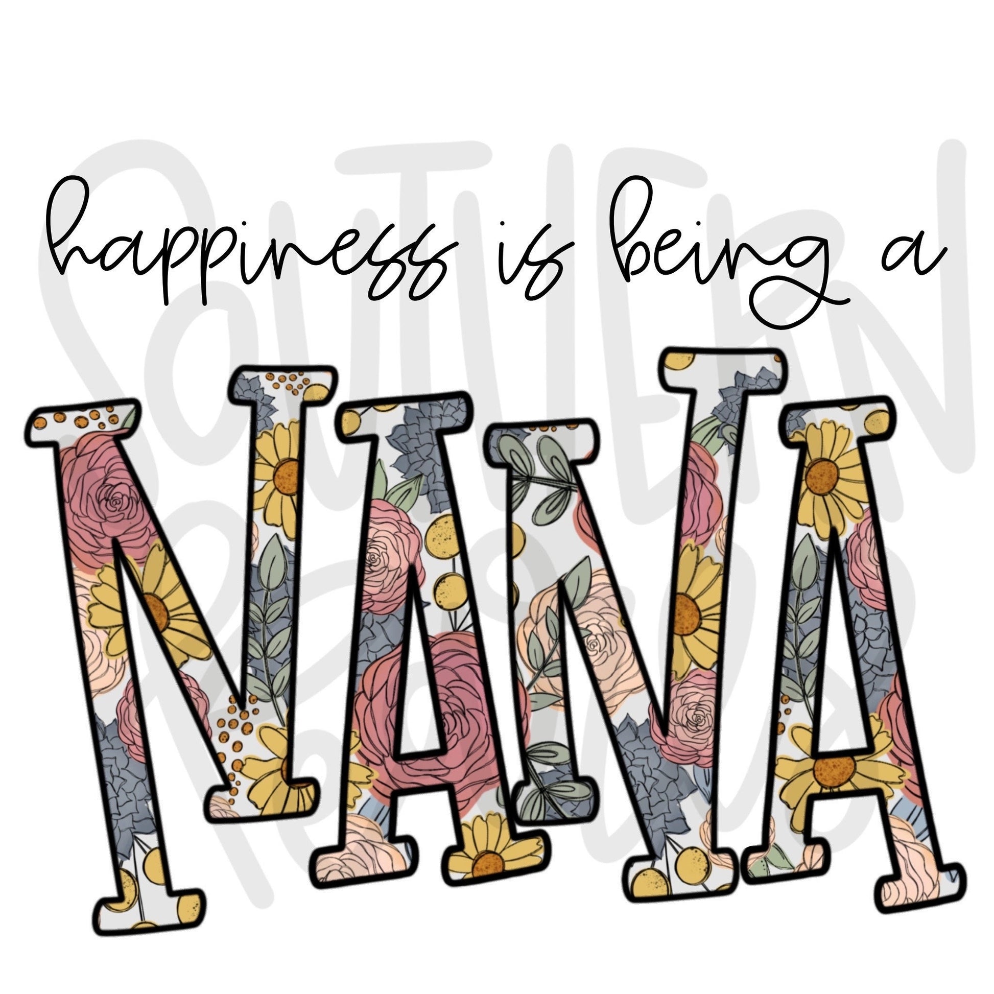 Happiness is being a NANA | Sublimation Design | Digital Download | Women’s, Kids Shirt PNG