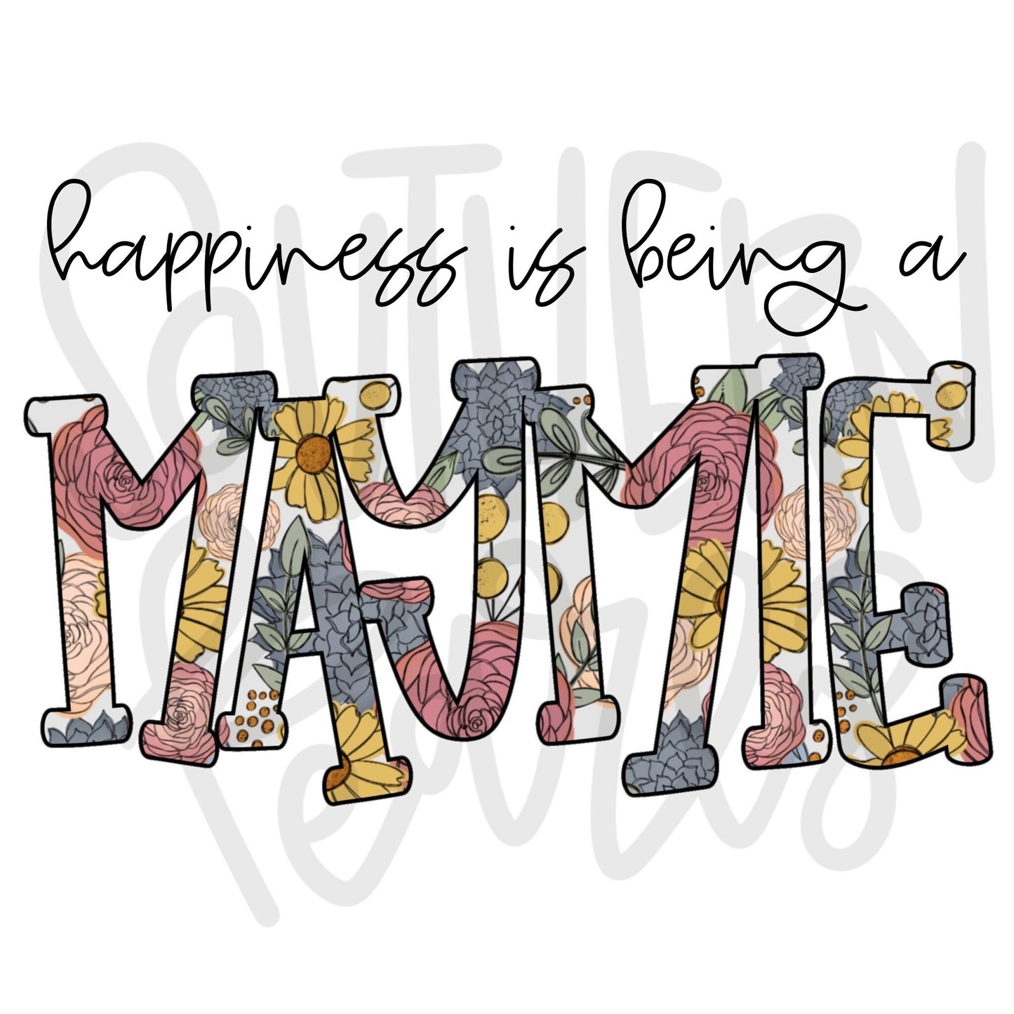 Happiness is being a MAYMIE | Sublimation Design | Digital Download | Women’s, Kids Shirt PNG