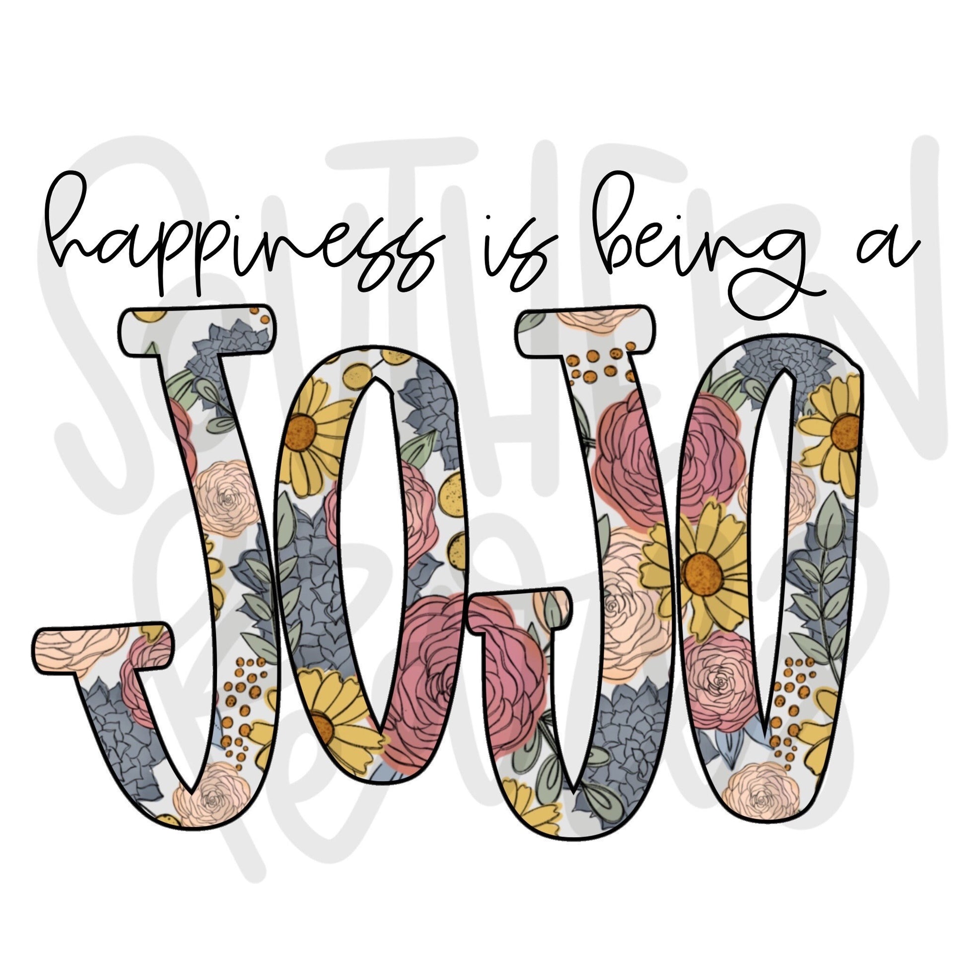 Happiness is being a JOJO | Sublimation Design | Digital Download | Women’s, Kids Shirt PNG