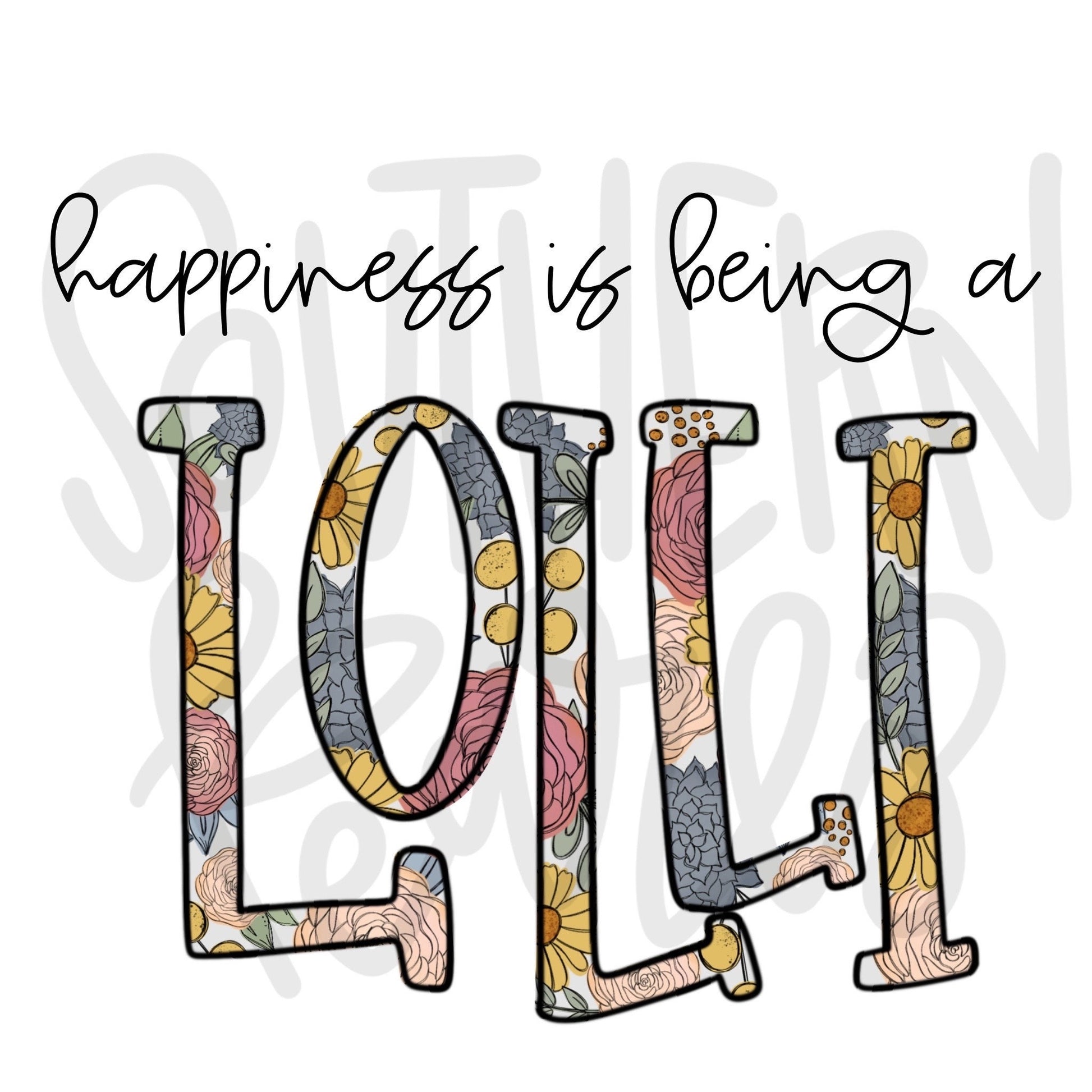 Happiness is being a LOLLI | Sublimation Design | Digital Download | Women’s, Kids Shirt PNG