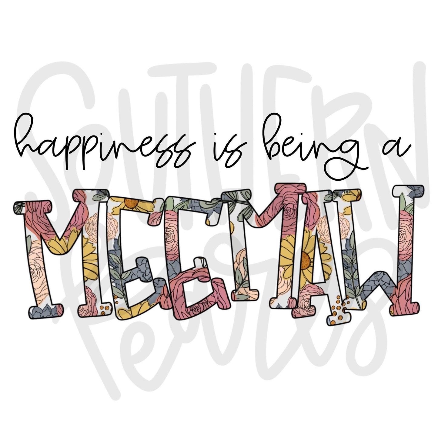 Happiness is being a MEEMAW | Sublimation Design | Digital Download | Women’s, Kids Shirt PNG