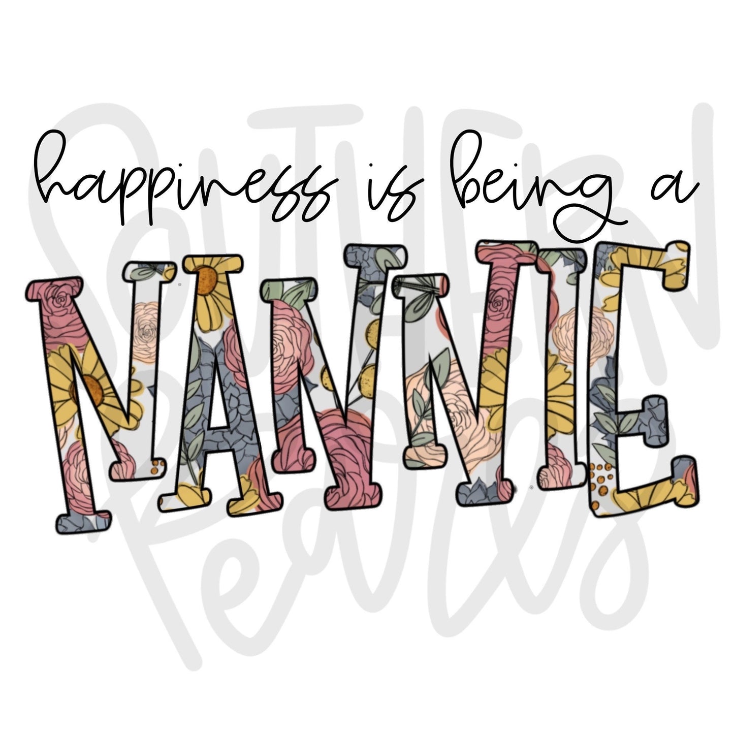 Happiness is being a NANNIE | Sublimation Design | Digital Download | Women’s, Kids Shirt PNG