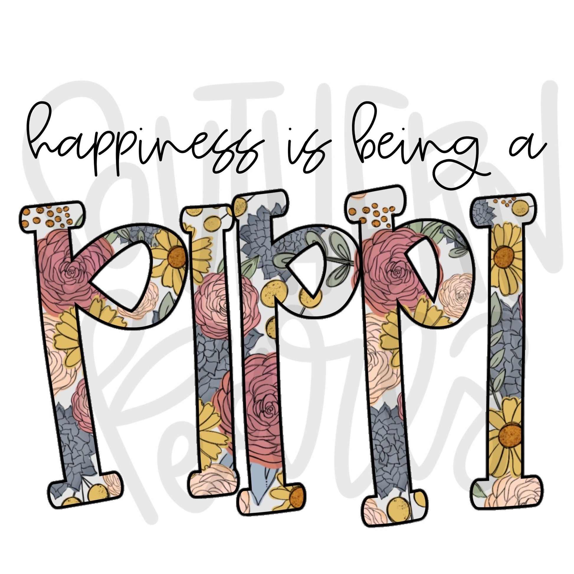 Happiness is being a PIPPI | Sublimation Design | Digital Download | Women’s, Kids Shirt PNG