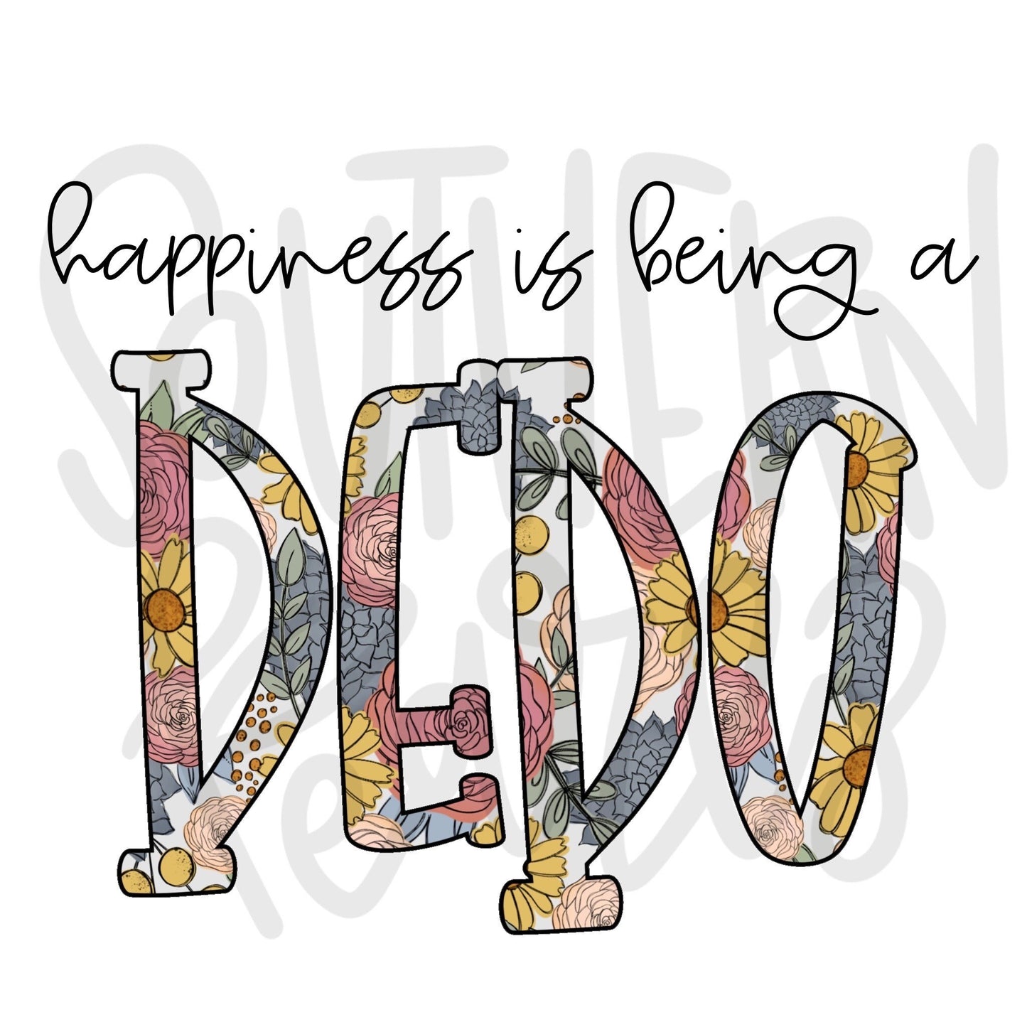 Happiness is being a DEDO | Sublimation Design | Digital Download | Women’s, Kids Shirt PNG