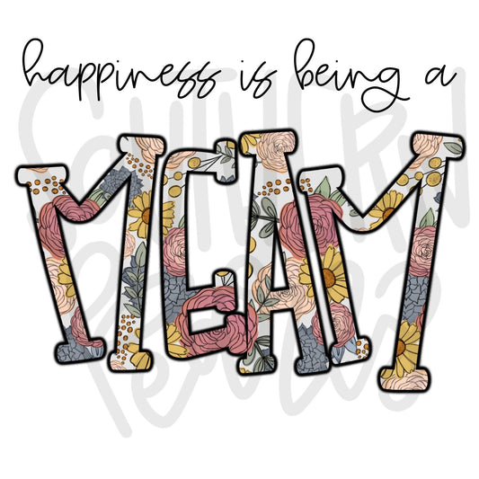 Happiness is being a MEAM | Sublimation Design | Digital Download | Women’s, Kids Shirt PNG