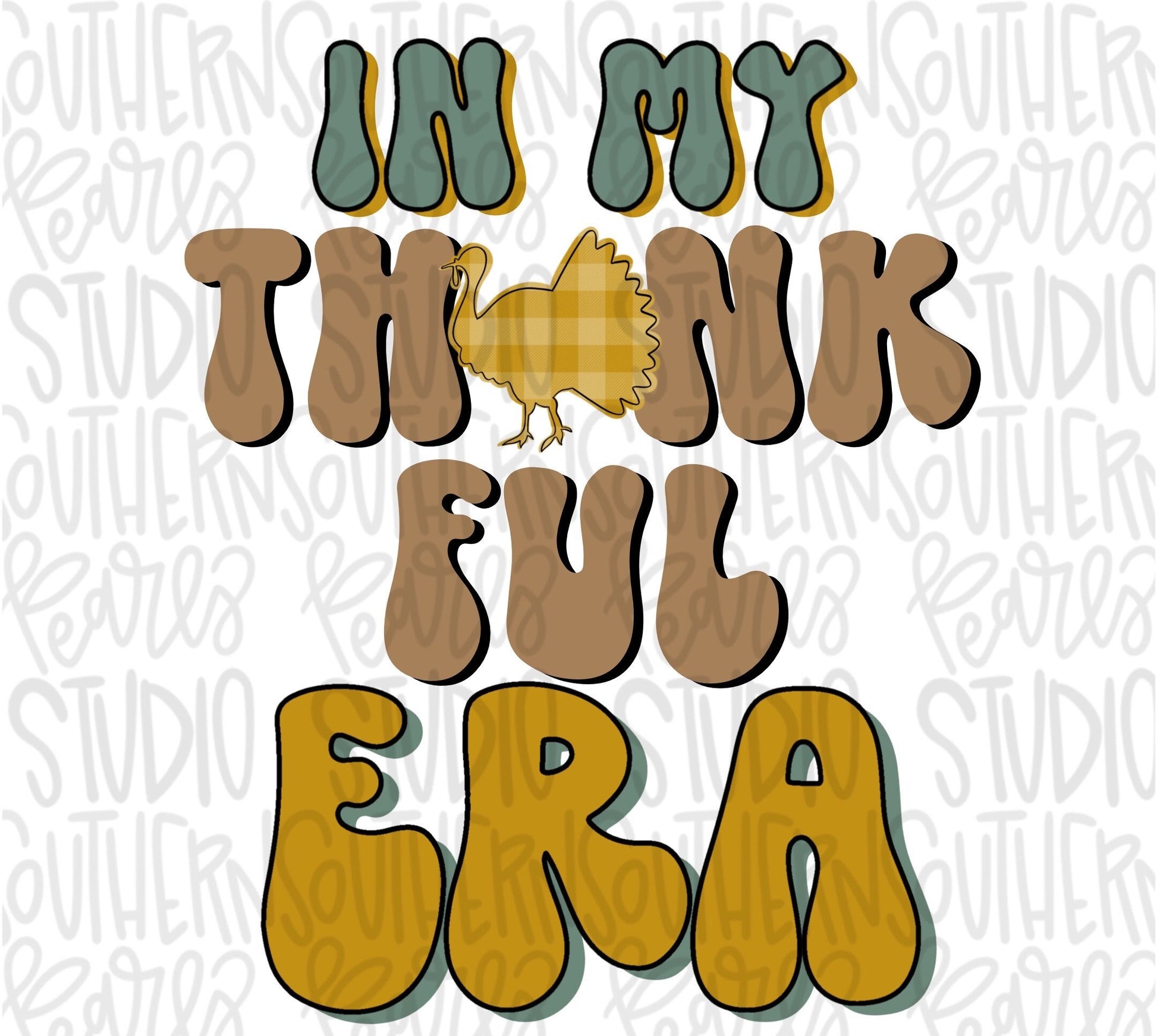 In my Thankful Era | Sublimation Design | Digital Download | Women’s, Kids Shirt PNG