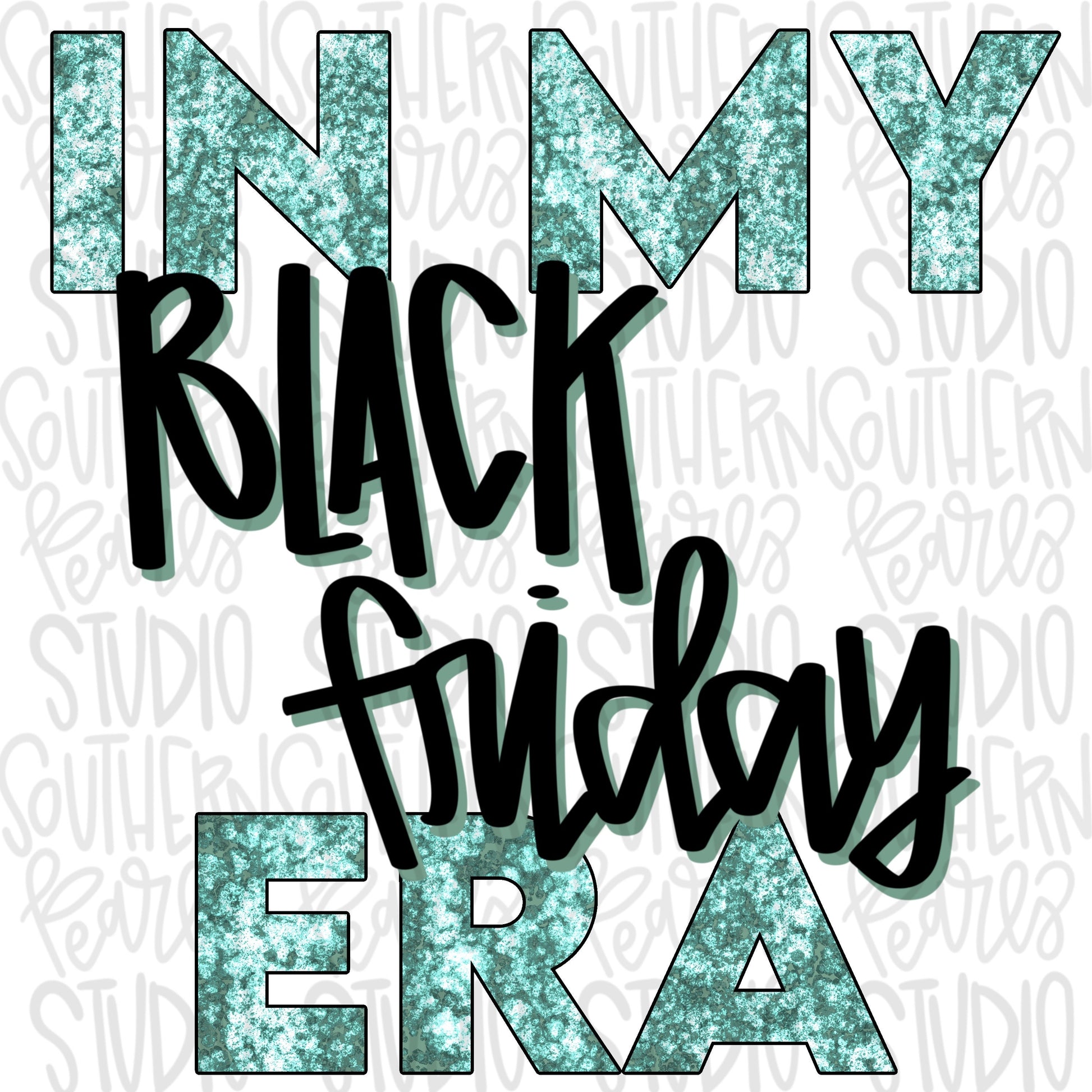 In my Black Friday era | Black Friday | Sublimation Design | Digital Download | Women’s, Kids Shirt PNG