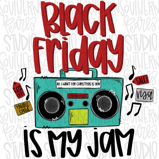 Black Friday is my jam | Black Friday | Sublimation Design | Digital Download | Women’s, Kids Shirt PNG