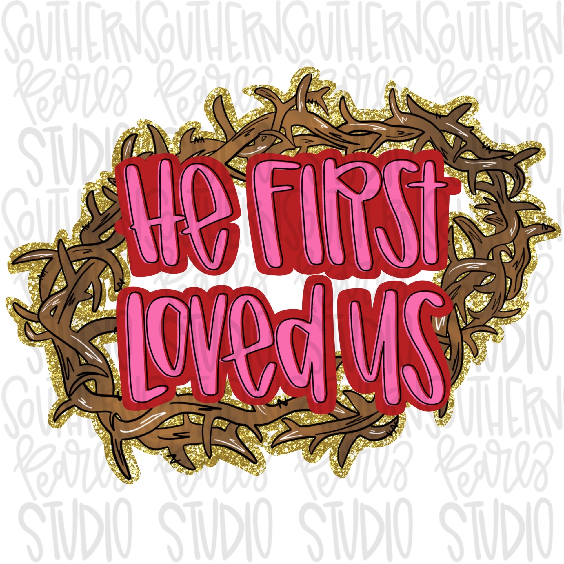 He first Loved us | Sublimation Design | Digital Download | Women’s, Kids Shirt PNG