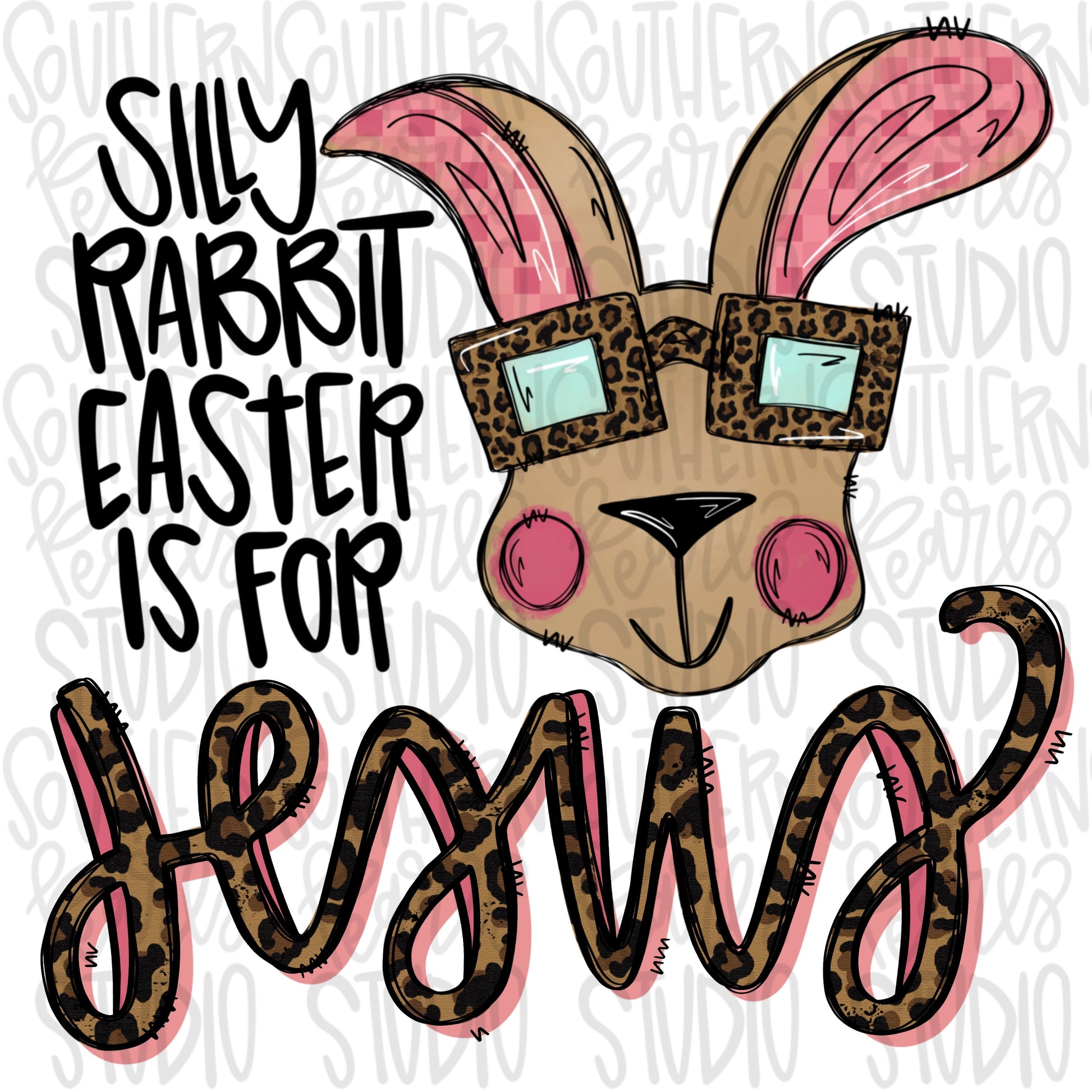 Silly Rabbit Easter is for Jesus | He is Risen | Sublimation Design | Digital Download | Women’s, Kids Shirt PNG